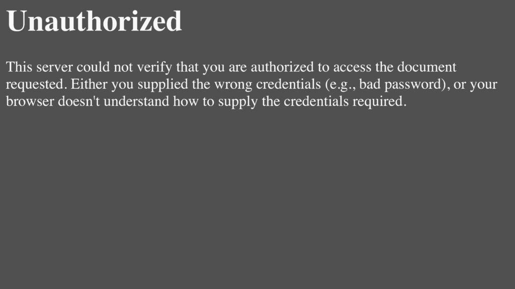 Der Screenshot zeit dem Unauthorized-Fehler mit folgendem Text: "This server could not verify that your are authorized to access the document requested. Either you supplied the wrong credentials (e.g., bad password), or your browser doesn't understand how to supply the credentials required.